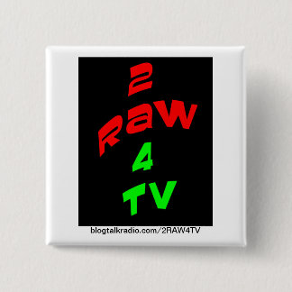 2RAW4TV REVOLUTION BUTTON
