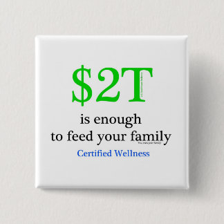 $2T is enough 2 Inch Square Button