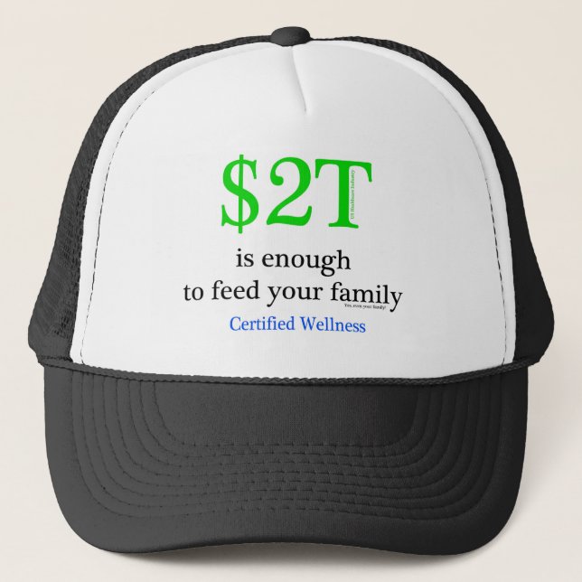 $2T is enough Trucker Hat (Front)