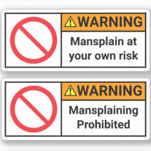 2x Warning - Against  Mansplaining Stickers