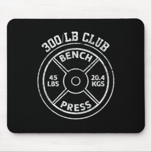 300 Lbs Pound Bench Press Club Gym Weightlifting P Mouse Pad