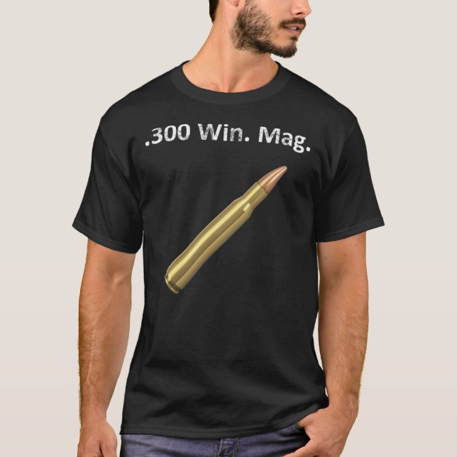 300 win. mag. Calibre Hunting Design Classic T-Shi T-Shirt (Front)