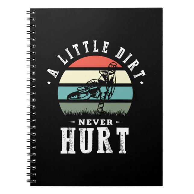 30.A Little Dirt Never Hurt Notebook (Front)