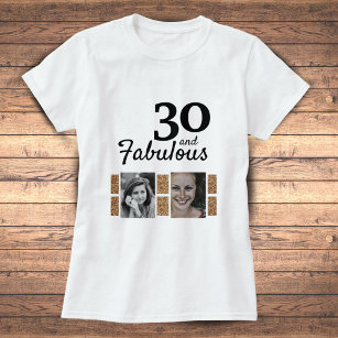 30 and Fabulous Gold Glitter 2 Photo 30th Birthday T-Shirt
