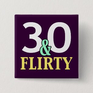 30 and Flirty 30th Birthday Favours 2 Inch Square Button