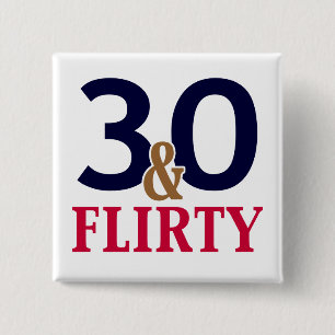 30 and Flirty 30th Birthday Favours 2 Inch Square Button