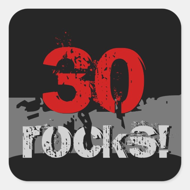 30 Birthday - 30 Rocks! Grunge Red and Black Square Sticker (Front)