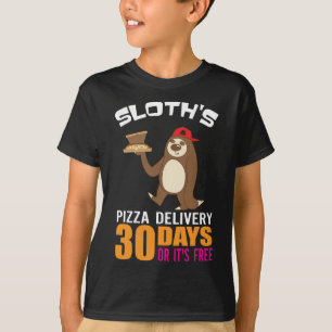 30 Days Or It's Free Funny Sloth's Pizza Delivery T-Shirt