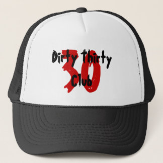 30, Dirty Thirty Club Trucker Hat