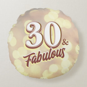 30 & Fabulous Round Coussin