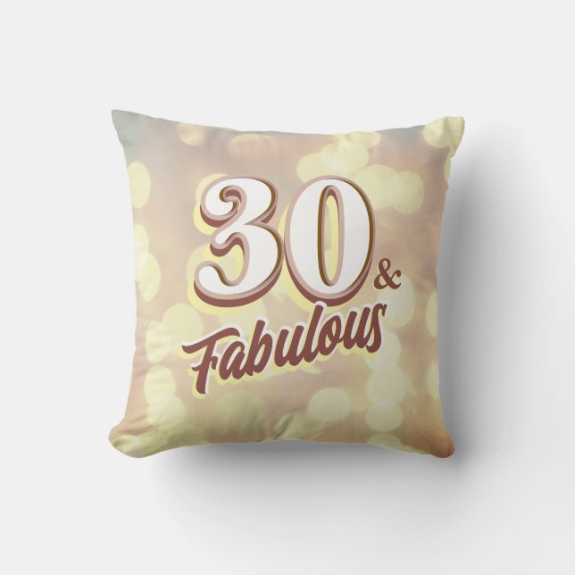 30 & Fabulous Throw Pillow (Front)