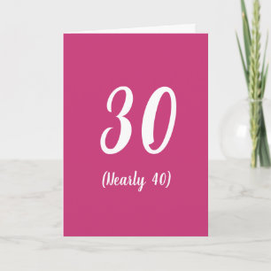 30 (Près de 40) drôle de carte d'anniversaire