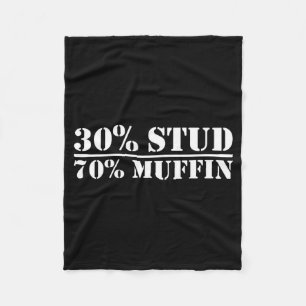 30% Stud 70% Muffin Funny Father's Day Valentines  Fleece Blanket