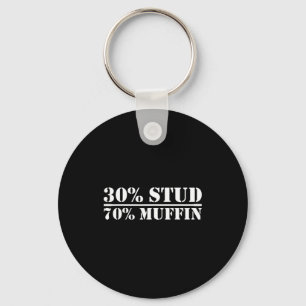 30% Stud 70% Muffin Funny Father's Day Valentines  Keychain
