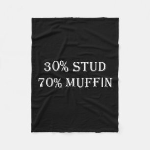 30% Stud 70% Muffin Funny Valentine Sayings Fleece Blanket