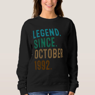 30 Year Old Legend Since October 1992 30th Birthd Sweatshirt