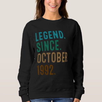 30 Year Old Legend Since October 1992 30th Birthd Sweatshirt