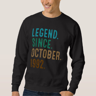 30 Year Old Legend Since October 1992 30th Birthd Sweatshirt