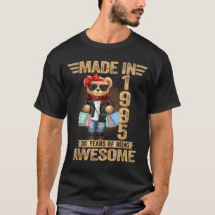 30 Year Old Made In 1995 Teddy Bear 30th Birthday  T-Shirt