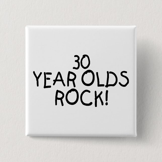 30 Year Olds Rock 2 Inch Square Button (Front)