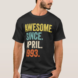 30 Years Old Awesome Since April 1993 30th Birthd T-Shirt
