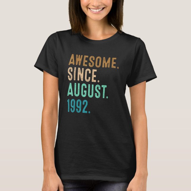 30 Years Old  Awesome Since August 1992 30th Birth T-Shirt (Front)