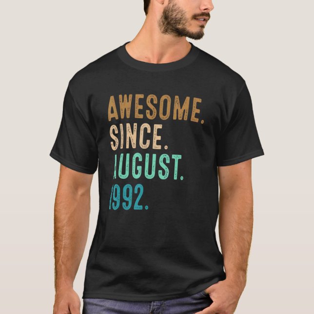 30 Years Old  Awesome Since August 1992 30th Birth T-Shirt (Front)