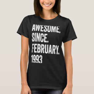 30 Years Old Awesome Since February 1993 30th Birt T-Shirt