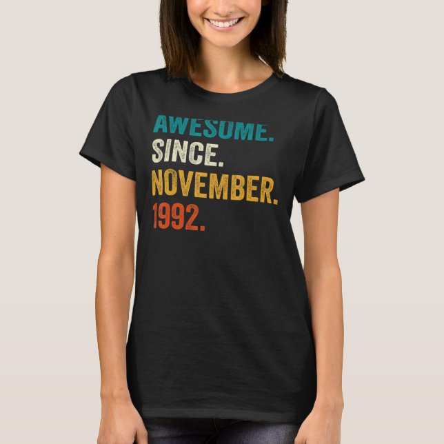 30 Years Old  Awesome Since November 1992 30th Bir T-Shirt (Front)