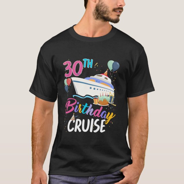 30 Years Old Birthday Cruise Trip 2024 B Day Cruis T-Shirt (Front)