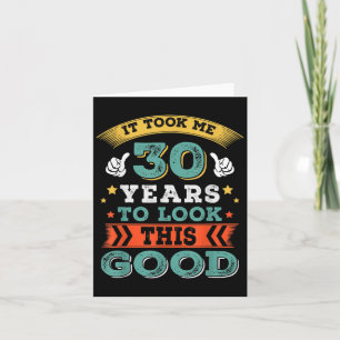 30 Years Old Birthday Quote Graphics Funny 30th B- Card
