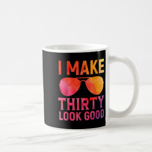 30 Years Old Birthday Quote Graphics Funny 30th B- Coffee Mug
