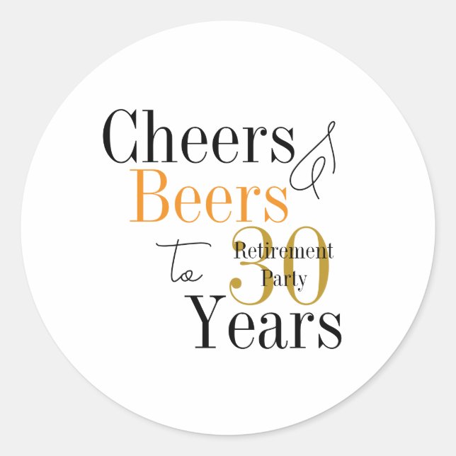 30 Years Retirement Cheers and Beers Minimal Party Classic Round Sticker (Front)