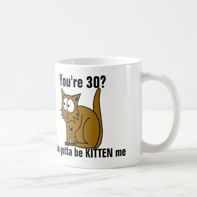 30ème anniversaire drôle, tasse de café de chat (Droite)
