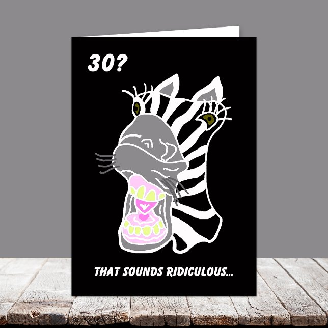 30ème carte d'anniversaire drôle -- 30 ?  Ridicule (Créateur téléchargé)