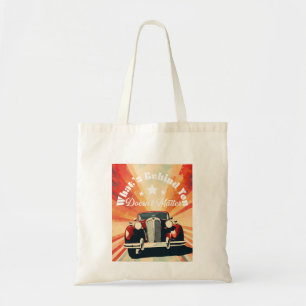 30s Car What's Behind You Doesn't Matter Tote Bag