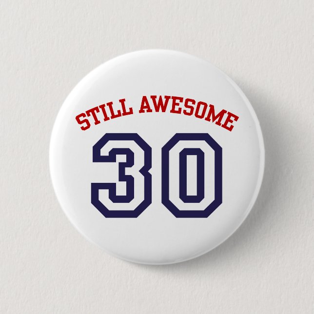 30th Birthday 2 Inch Round Button (Front)