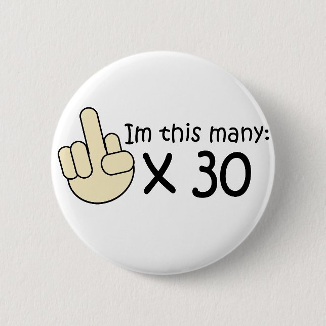 30th Birthday 2 Inch Round Button (Front)
