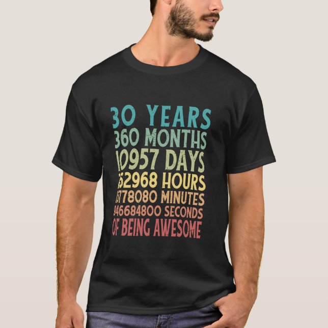 30th Birthday 30 Years 360 Months Of Being Awesome T-Shirt (Front)