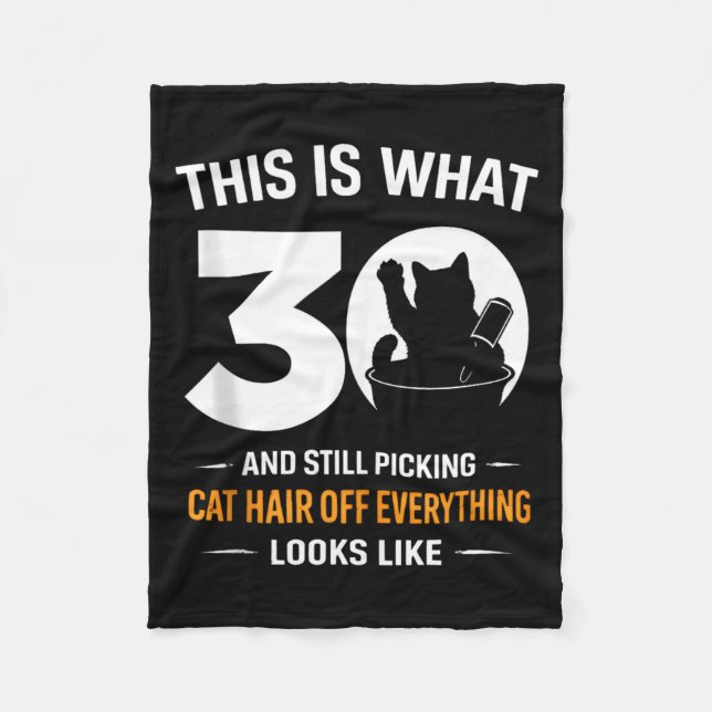 30th Birthday 30 Years Old Funny Cat Lover Fleece Blanket (Front)