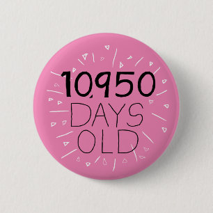 30th birthday badge Age in days 10950 thirty pin 
