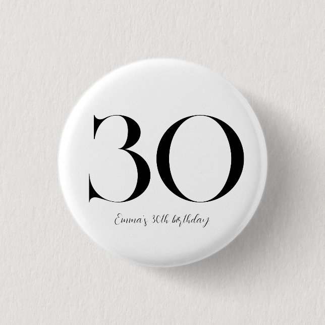 30th Birthday Black and White 1 Inch Round Button (Front)