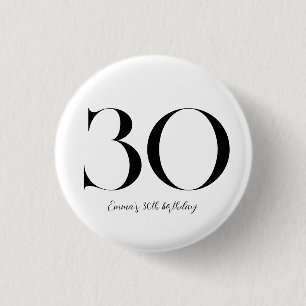 30th Birthday Black and White 1 Inch Round Button