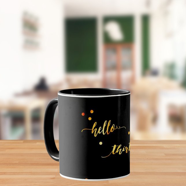 30th birthday black gold hello thirty typography mug (Creator Uploaded)