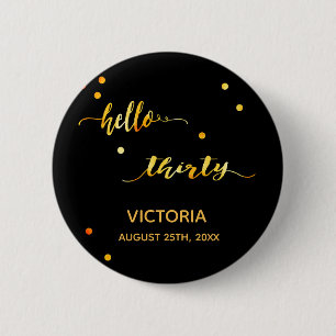 30th birthday black gold name date hello thirty 2 inch round button