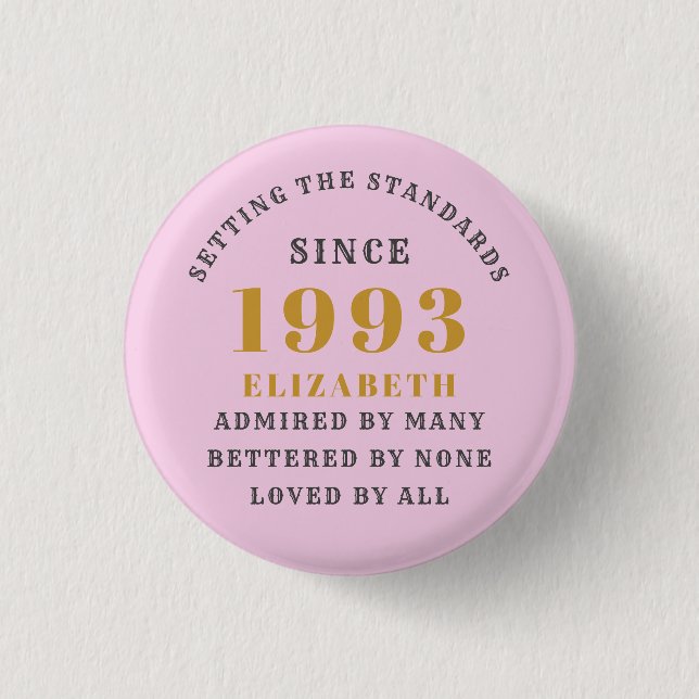 30th Birthday Born 1993 Add Name Pink Grey 1 Inch Round Button (Front)