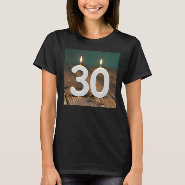 30th birthday candles T-shirt (Front)