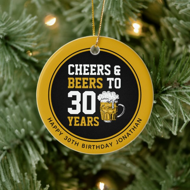 30th Birthday Cheers & Beers to 30 Years Ceramic Ornament (Tree)