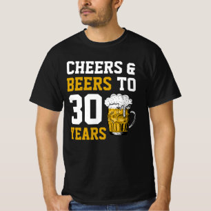 30th Birthday Cheers & Beers to 30 Years T-Shirt