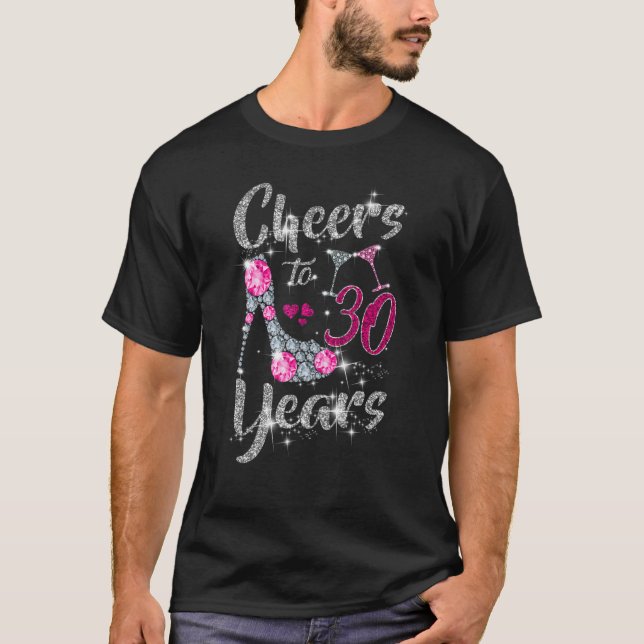 30th Birthday   Cheers To 30 Year Old Wine high he T-Shirt (Front)